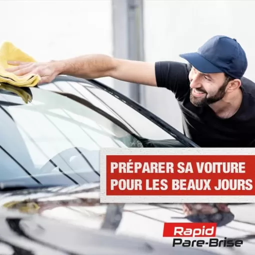 PRÉPARER SA VOITURE POUR LES BEAUX JOURS, Bergerac, Rapid Pare-Brise